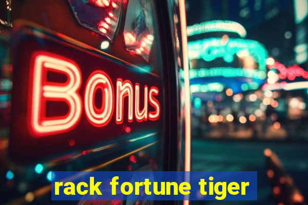 rack fortune tiger